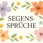 Segenssprüche: Die besten Zitate, Wünsche und Gebete segenssprüche